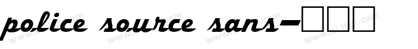 police source sans字体转换 police source sans字体转换